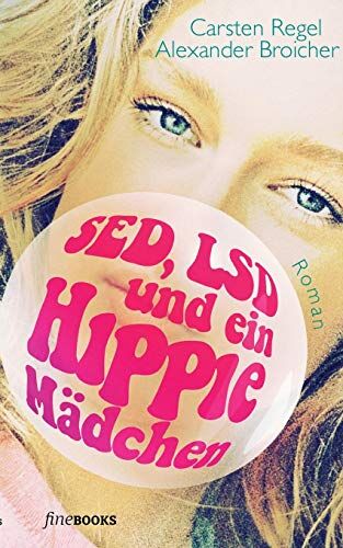 Carsten Regel - SED, LSD und ein Hippie-Mädchen (fineBooks / The art of books) - Preis vom 02.10.2026 23:42:20 h
