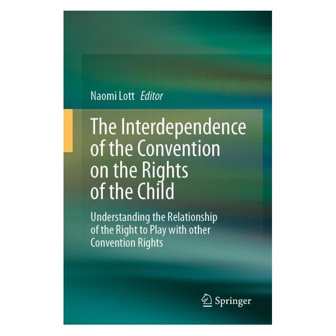 Springer The Interdependence of the Convention on the Rights of the Child (Englisch, Hardcover, Naomi Lott) (57305201)