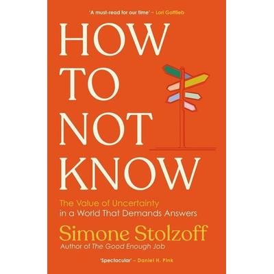 How to Not Know, Taschenbuch von Simone Stolzoff, Penguin Books, 978-1-5291-4759-9