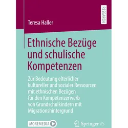 Ethnische Bezge und schulische Kompetenzen, Fachbücher von Teresa Haller
