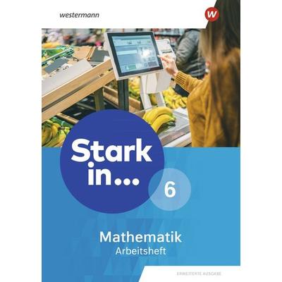 Stark in Mathematik - Erweiterte Ausgabe 2021, Geheftet von , Westermann Schulbuchverlag, 978-3-14-126206-3