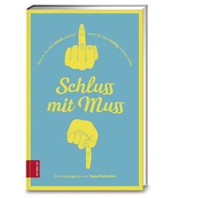 Schluss mit Muss, Taschenbuch von Tanja Mairhofer, ZS - ein Verlag der Edel Verlagsgruppe