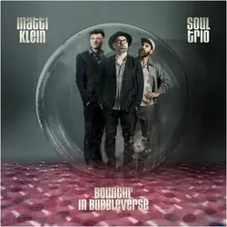 Soul Trio Bouncin' In Bubbleverse, Hörbücher von Matti Klein