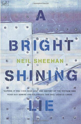 Neil Sheehan - A Bright Shining Lie: John Paul Vann and America in Vietnam - Preis vom 12.10.2026 11:37:12 h