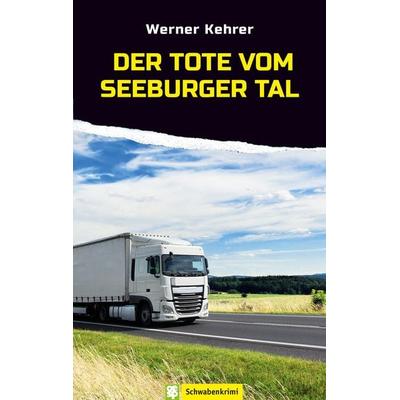 Der Tote vom Seeburger Tal, Taschenbuch von Werner Kehrer, Oertel u. Spörer, 978-3-88627-897-8