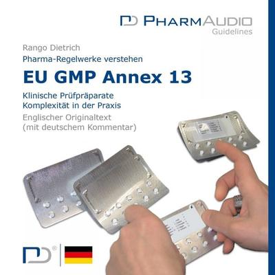 Eu Gmp Anney 13 (Klinische Prüfpräparate, Komplexität in Der Praxis) - , Audio, 4250782243522