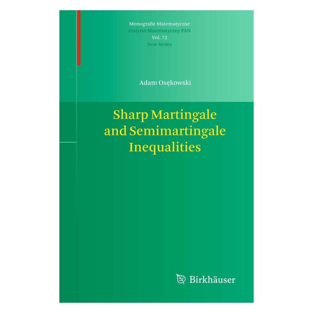 Birkhäuser Sharp Martingale and Semimartingale Inequalities (Englisch, Softcover, Adam Osękowski) (55567265)
