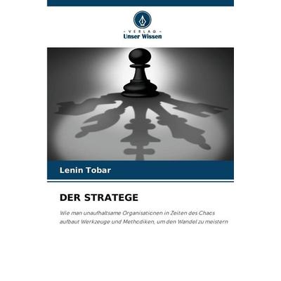 DER STRATEGE, Taschenbuch von Lenin Tobar, Verlag Unser Wissen, 978-620-9-98142-5