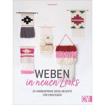 Weben in neuen Looks, Taschenbuch von Laura Strutt, Christophorus, 978-3-8410-6645-9