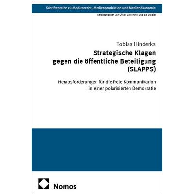 Strategische Klagen gegen die öffentliche Beteiligung (SLAPPS), Taschenbuch von Tobias Hinderks, Nomos, 978-3-7560-3172-6