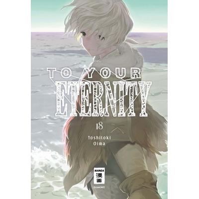 To Your Eternity 18, Taschenbuch von Yoshitoki Oima, Egmont Manga, 978-3-7555-0267-8