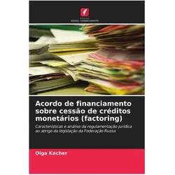 Acordo de financiamento sobre cessão de créditos monetários (factoring), Fachbücher von Olga Kacher