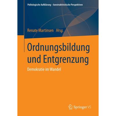 Ordnungsbildung und Entgrenzung, Taschenbuch von , Springer Fachmedien Wiesbaden GmbH, 978-3-658-02717-9