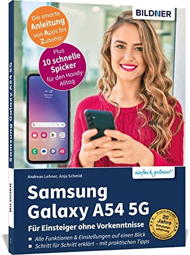 Anja Schmid - Samsung Galaxy A54 5G - Für Einsteiger ohne Vorkenntnisse: Die verständliche Anleitung für Ihr Smartphone - Preis vom 30.09.2026 09:01:18 h