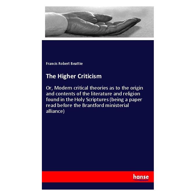 Hansebooks The Higher Criticism (Englisch, Softcover, Francis Robert Beattie) (55974176)