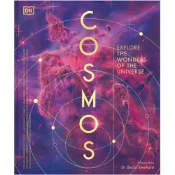 Cosmos: Explore the Wonders of the Universe (DK Secret World Encyclopedias), Fachbücher von DK, Dr Becky Smethurst