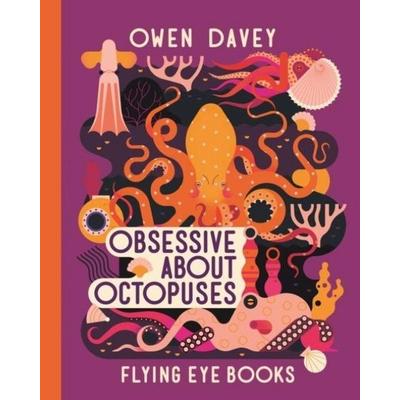 Obsessive About Octopuses, Taschenbuch von Owen Davey, Bounce, 978-1-83874-154-9