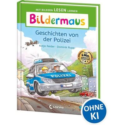 Bildermaus - Geschichten von der Polizei, Gebundene Ausgabe von Katja Reider, Loewe, 978-3-7432-1826-0