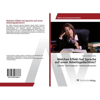 Welchen Effekt hat Sprache auf unser Arbeitsgedächtnis?, Taschenbuch von Victoria Gräfin zu Dohna, AV Akademikerverlag, 978-3-639-47666-8