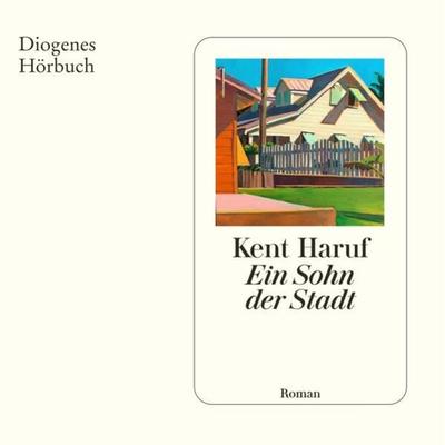 Ein Sohn der Stadt - Kent Haruf, Audio, 9783257694246