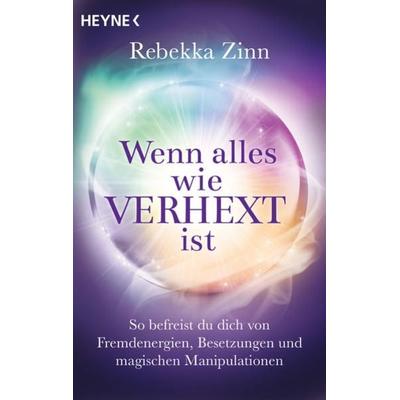 Wenn alles wie verhext ist, Taschenbuch von Rebekka Zinn, Heyne, 978-3-453-70428-2