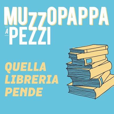 Quella libreria pende1 - Muzzopappa a pezzi - Francesco Muzzopappa, Audio, 9789179098667