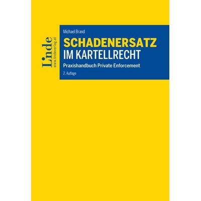 Schadenersatz im Kartellrecht, Taschenbuch von Michael Brand, Linde, 978-3-7073-5394-5