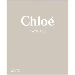 Chloé Catwalk, Sachbücher von Collectif, Lou Stoppard, Suzy Menkes