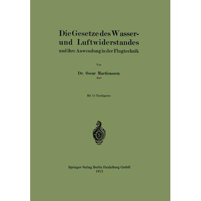 Die Gesetze des Wasser- und Luftwiderstandes, Taschenbuch von Oscar Martienssen, Springer Berlin, 978-3-642-50601-7