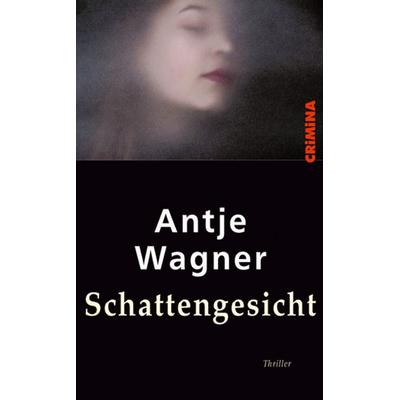 Schattengesicht, Gebundene Ausgabe von Wagner Antje, Ulrike Helmer Verlag