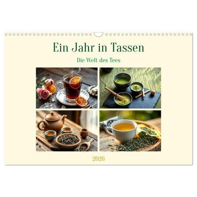 Ein Jahr in Tassen - Die Welt des Tees (Wandkalender 2026 DIN A3 quer), CALVENDO Monatskalender
