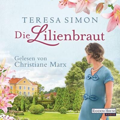 Die Lilienbraut - Teresa Simon, Audio, 9783837147421