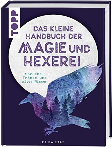 Midia Star - Das kleine Handbuch der Magie und Hexerei: Sprüche, Tränke und altes Wissen - Preis vom 18.10.2026 15:28:09 h