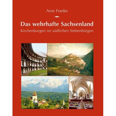 Das wehrhafte Sachsenland, Set von Arne Franke, Deutsches Kulturforum östliches Europa, 978-3-936168-56-3
