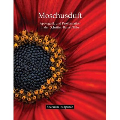 Moschusduft, Taschenbuch von Shahnam Izadpanah, Tredition, 978-3-7345-1235-3