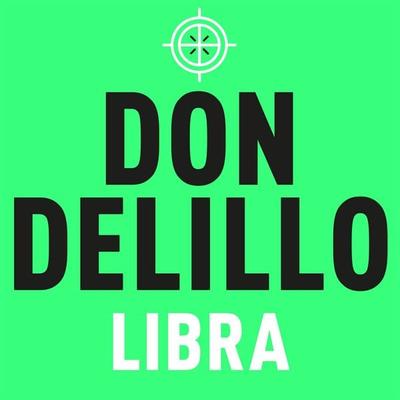 Libra - Don DeLillo, Audio, 9781509845156