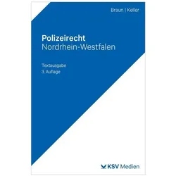 Polizeirecht Nordrhein-Westfalen, Fachbücher von Christoph Keller, Frank Braun