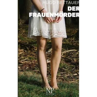 Der Frauenmörder, Taschenbuch von Hugo Bettauer, Null Papier Verlag, 978-3-96281-695-7