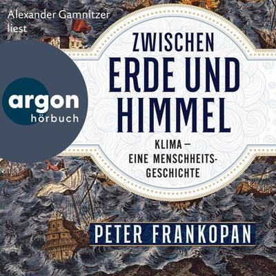 Zwischen Erde und Himmel - Peter Frankopan, Audio, 9783732406678