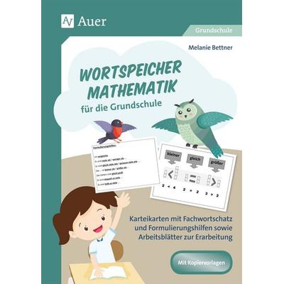 Wortspeicher Mathematik für die Grundschule, Geheftet von Melanie Bettner, Auer Verlag in der AAP Lehrerwelt GmbH, 978-3-403-08169-2