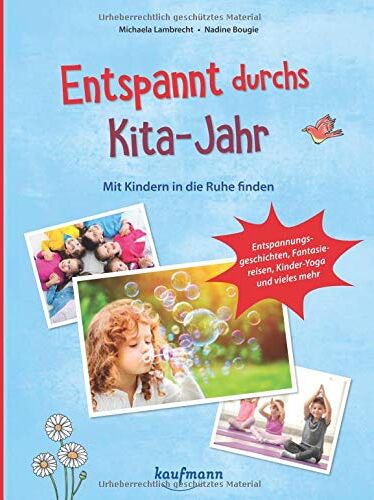 Michaela Lambrecht - Entspannt durchs Kita-Jahr: Mit Kindern in die Ruhe finden - Entspannungsgeschichten, Fantasiereisen, Kinder-Yoga und vieles mehr (PraxisIdeen für Kindergarten und Kita) - Preis vom 18.10.2026 19:22:15 h