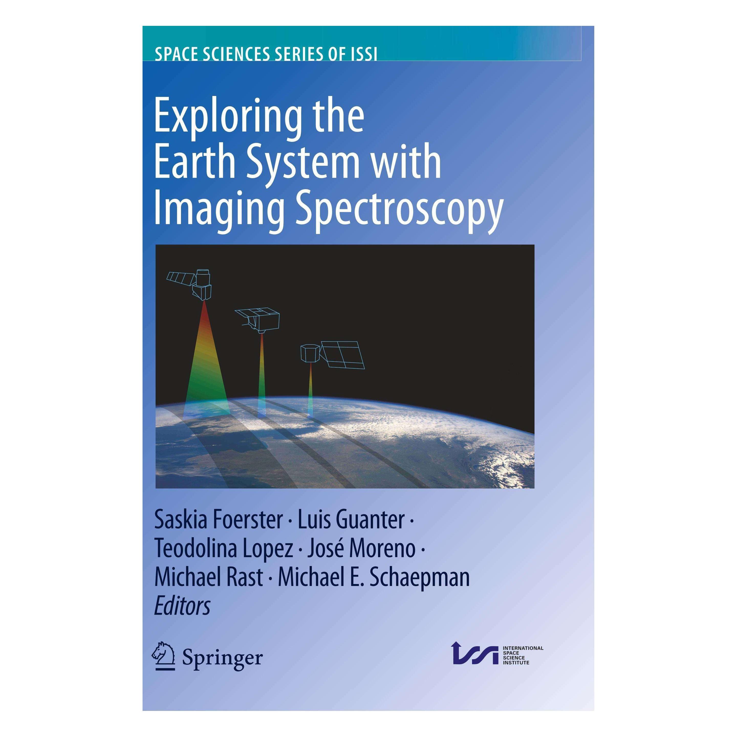 Springer Exploring the Earth System with Imaging Spectroscopy (Englisch, Softcover, José Moreno, Luis Guanter, Michael E. Schaepman, Michael Rast, Saskia Foerster, Teodolina Lopez) (45442802)