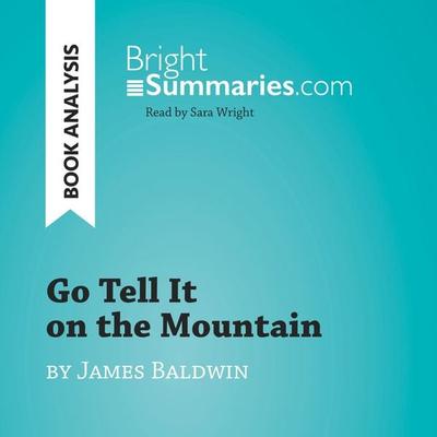Go Tell It on the Mountain by James Baldwin (Book Analysis) - Bright Summaries, Audio, 9782808033961