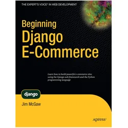 Beginning Django E-Commerce, Fachbücher von James McGaw