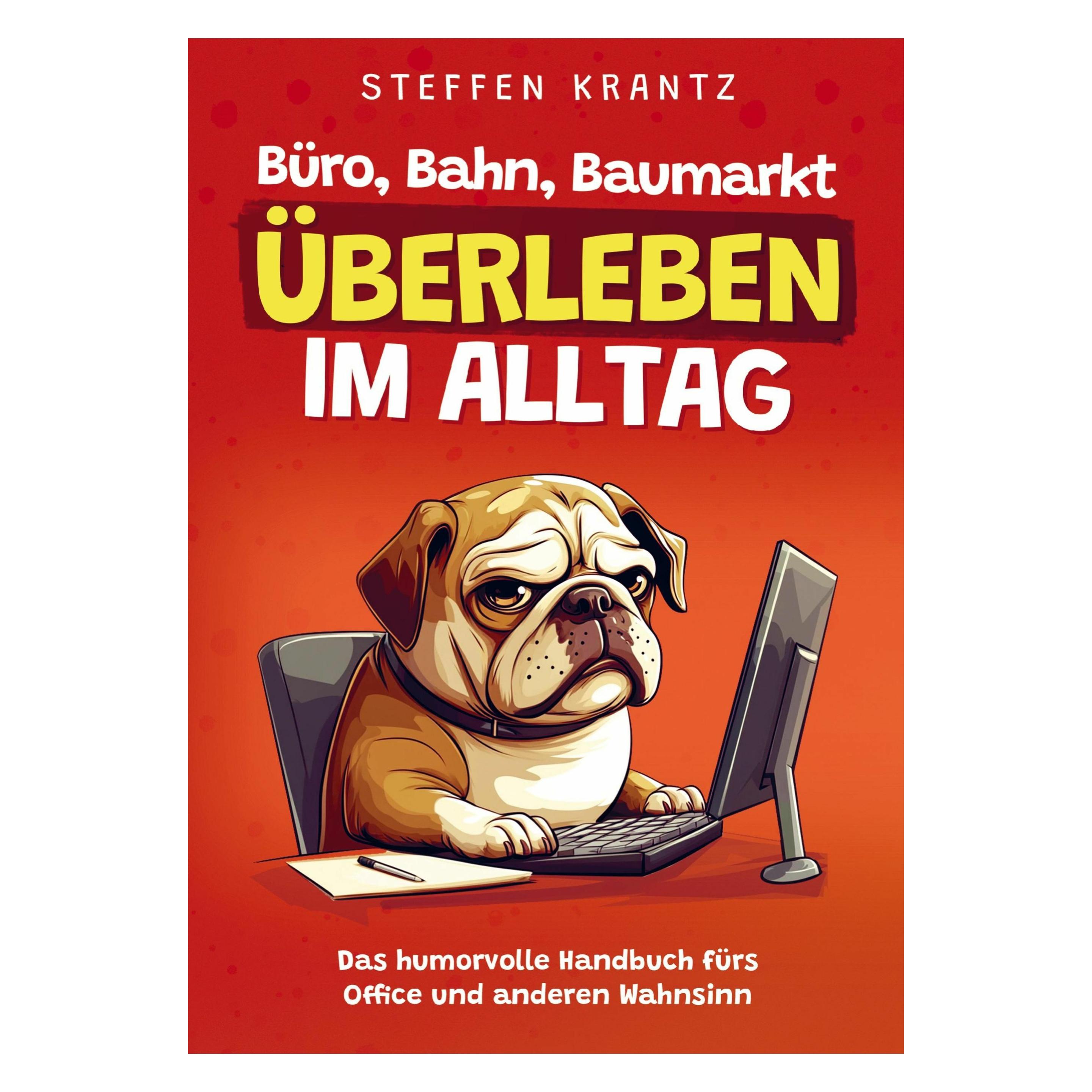 Bod Bro, Bahn, Baumarkt - berleben im Alltag (Deutsch, Softcover, Steffen Krantz) (58837944)
