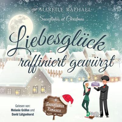 Liebesglück raffiniert gewürzt - Mareile Raphael, Audio, 4099995330151