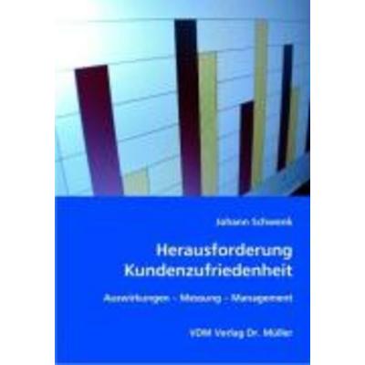Herausforderung Kundenzufriedenheit, Taschenbuch von Johann Schwenk, AV Akademikerverlag, 978-3-86550-375-6