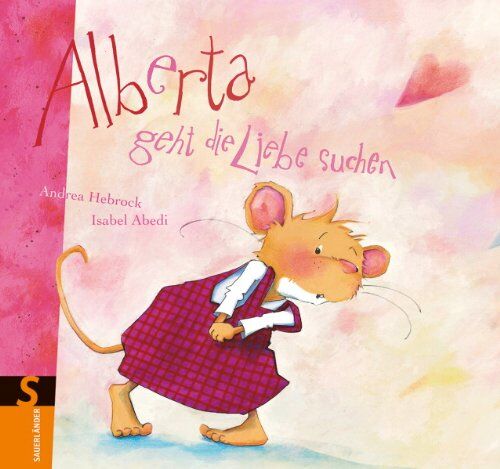 Isabel Abedi - Alberta geht die Liebe suchen - Preis vom 10.10.2026 11:48:34 h