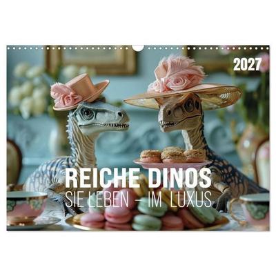 Reiche Dinos. Sie leben – im Luxus. (Wandkalender 2027 DIN A3 quer), CALVENDO Monatskalender