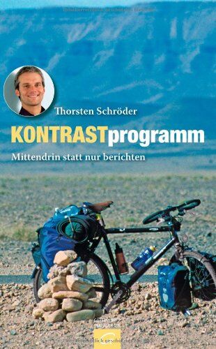 Thorsten Schröder - Kontrastprogramm: Mittendrin statt nur berichten - Preis vom 09.10.2026 07:28:09 h
